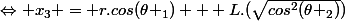 \Leftrightarrow x_3 = r.cos(\theta _1) + L.(\sqrt{cos^2(\theta _2)})