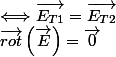 \overrightarrow{rot}\left(\overrightarrow{E}\right)=\overrightarrow{0}\;\Longleftrightarrow\overrightarrow{E_{T1}}=\overrightarrow{E_{T2}}