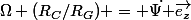 \Omega (R_C/R_G) = \dot{\Psi }\vec{e_z}