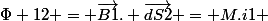 \Phi 12 = \vec{B1}. \vec{dS2} = M.i1 