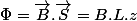\Phi=\overrightarrow{B}.\overrightarrow{S}=B.L.z