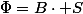 \Phi=B\cdot S