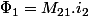 \Phi_{1}=M_{21}.i_{2}