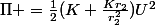 \Pi =\frac{1}{2}(K+\frac{Kr_{2}}{{r_{2}^{2}}})U^{2}