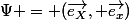 \Psi = (\vec{e_X}, \vec{e_x})