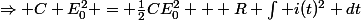 \Rightarrow C E_0^2 = \frac{1}{2}CE_0^2 + R \int i(t)^2 dt