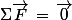 \Sigma\vec{F}\,=\,\vec{0}