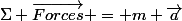 \Sigma \vec{Forces} = m \vec{a}