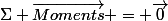 \Sigma \vec{Moments} = \vec{0}