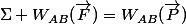 \Sigma W_{AB}(\vec{F})=W_{AB}(\vec{P})