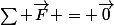 \Sum \vec{F} = \vec{0}