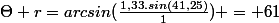 \Theta r=arcsin(\frac{1,33.sin(41,25)}{1}) = 61