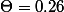 \Theta=0.26