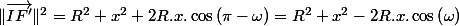 \Vert\overrightarrow{IF'}\Vert^{2}=R^{2}+x^{2}+2R.x.\cos\left(\pi-\omega\right)=R^{2}+x^{2}-2R.x.\cos\left(\omega\right)