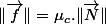 \Vert\overrightarrow{f}\Vert=\mu_{c}.\Vert\overrightarrow{N}\Vert