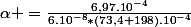 \alpha =\frac{6,97.10^{-4}}{6.10^{-8}*(73,4+198).10^{-4}}