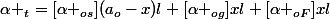 \alpha _{t}=[\alpha _{os}](a_{o}-x)l+[\alpha _{og}]xl+[\alpha _{oF}]xl