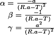 \alpha=\frac{-a}{\left(R.a-T\right)^{2}}\quad;\quad\beta=\frac{-1}{\left(R.a-T\right)}\quad;\quad\gamma=\frac{a^{2}}{\left(R.a-T\right)^{2}}