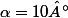 \alpha=10°