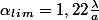 \alpha_l_i_m=1,22\frac{\lambda}{a}
