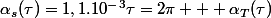 \alpha_s(\tau)=1,1.10^-^3\tau=2\pi + \alpha_T(\tau)