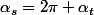 \alpha_s=2\pi+\alpha_t