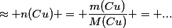 n(CuSO_4)&nbsp;&nbsp;\approx n(Cu) = \dfrac{m(Cu)}{M(Cu)} = ...