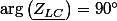 \arg\left(\underline{Z_{LC}}\right)=90{^\circ}