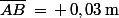 \bar{AB}\,=\,+\,0,03\,\rm{m}