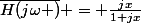 \bar{H(j\omega )} = \frac{jx}{1+jx}