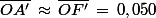 \bar{OA'}\,\approx\,\bar{OF'}\,=\,0,050\;\rm{m}