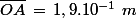 \bar{OA}\,=\,1,9.10^{-1}\,\,m