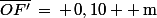 \bar{OF'}\,=\,+\,0,10  \,\rm{m}