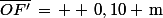 \bar{OF'}\,=\, +\,0,10 \,\rm{m}