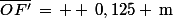 \bar{OF'}\,=\, +\,0,125 \,\rm{m}
