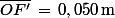 \bar{OF'}\,=\,0,050\,\rm{m}