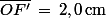 \bar{OF'}\,=\,2,0\,\rm{cm}