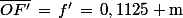 \bar{OF'}\,=\,f'\,=\,0,1125 \rm{m}