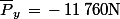 \bar{P}_y\,=\,-\,11\,760\ \rm{N}