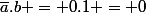 \bar{a}.b = 0.1 = 0
