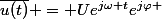 \bar{u(t)} = Ue^{j\omega t}e^{j\varphi }