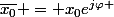 \bar{x_0} = x_0e^{j\varphi }