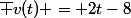 \bar v(t) = 2t-8