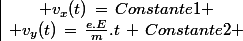 \vec{v(t)}\;\begin{array}{|c} v_x(t)\,=\,Constante1 \\ v_y(t)\,=\,\frac{e.E}{m}.t\,+\,Constante2 \end{array}