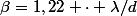 \beta=1,22 \cdot \lambda/d
