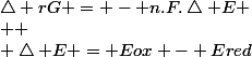 \bigtriangleup rG = - n.F.\bigtriangleup E
 \\ 
 \\ \bigtriangleup E = Eox - Ered
