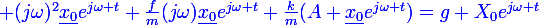 \blue\large (j\omega)^2\underline{x_0}e^{j\omega t}+\frac{f}{m}(j\omega)\underline{x_0}e^{j\omega t}+\frac{k}{m}(A+\underline{x_0}e^{j\omega t})=g+X_0e^{j\omega t}