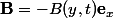 \bold{B}=-B(y,t)\bold{e}_x