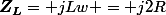 \boldsymbol{Z_L}= jLw = j2R