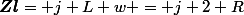 \boldsymbol{Zl}= j L w = j 2 R